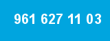 961 627 11 03